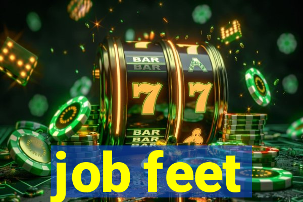 job feet